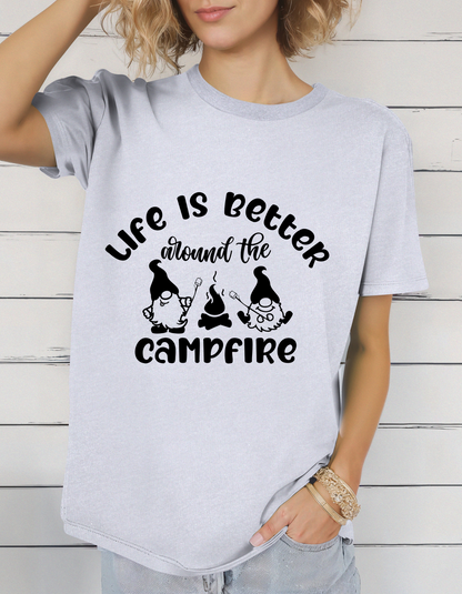 Life is Better Around The Campfire
