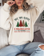 Tree Tops Glisten & Children Listen Christmas Crewneck