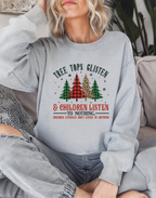 Tree Tops Glisten & Children Listen Christmas Crewneck
