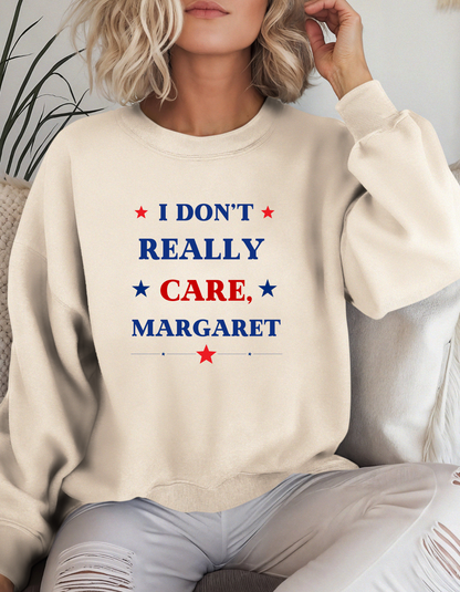 I don't Really Care Margaret