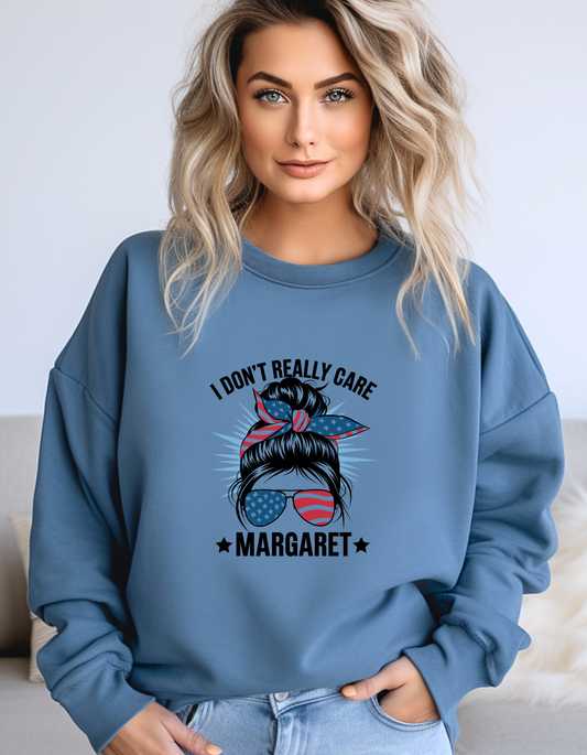 I Don't Really Care Margaret Patriotic Crewneck